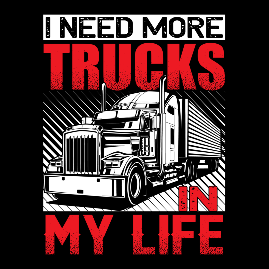 I Need More Trucks