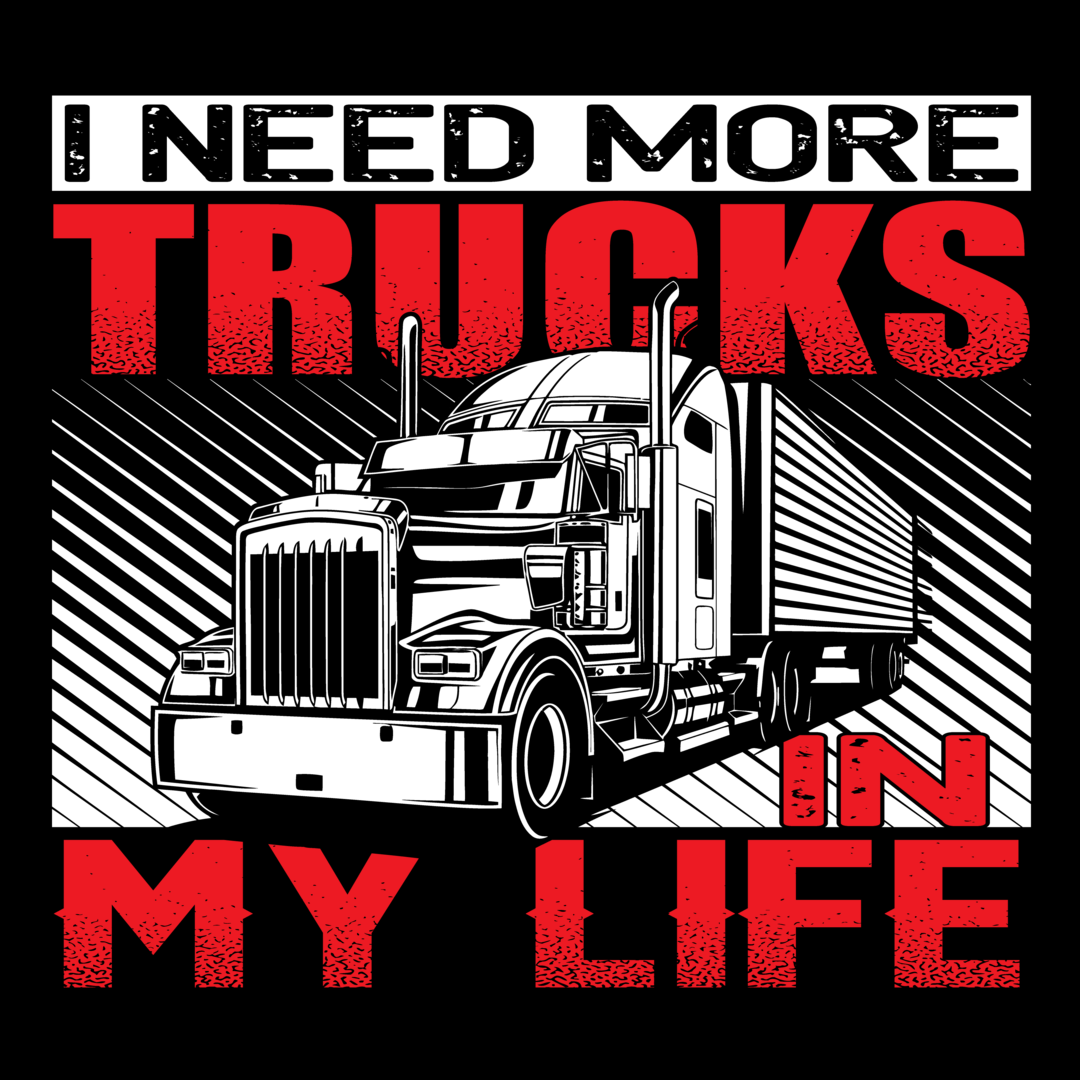 I Need More Trucks