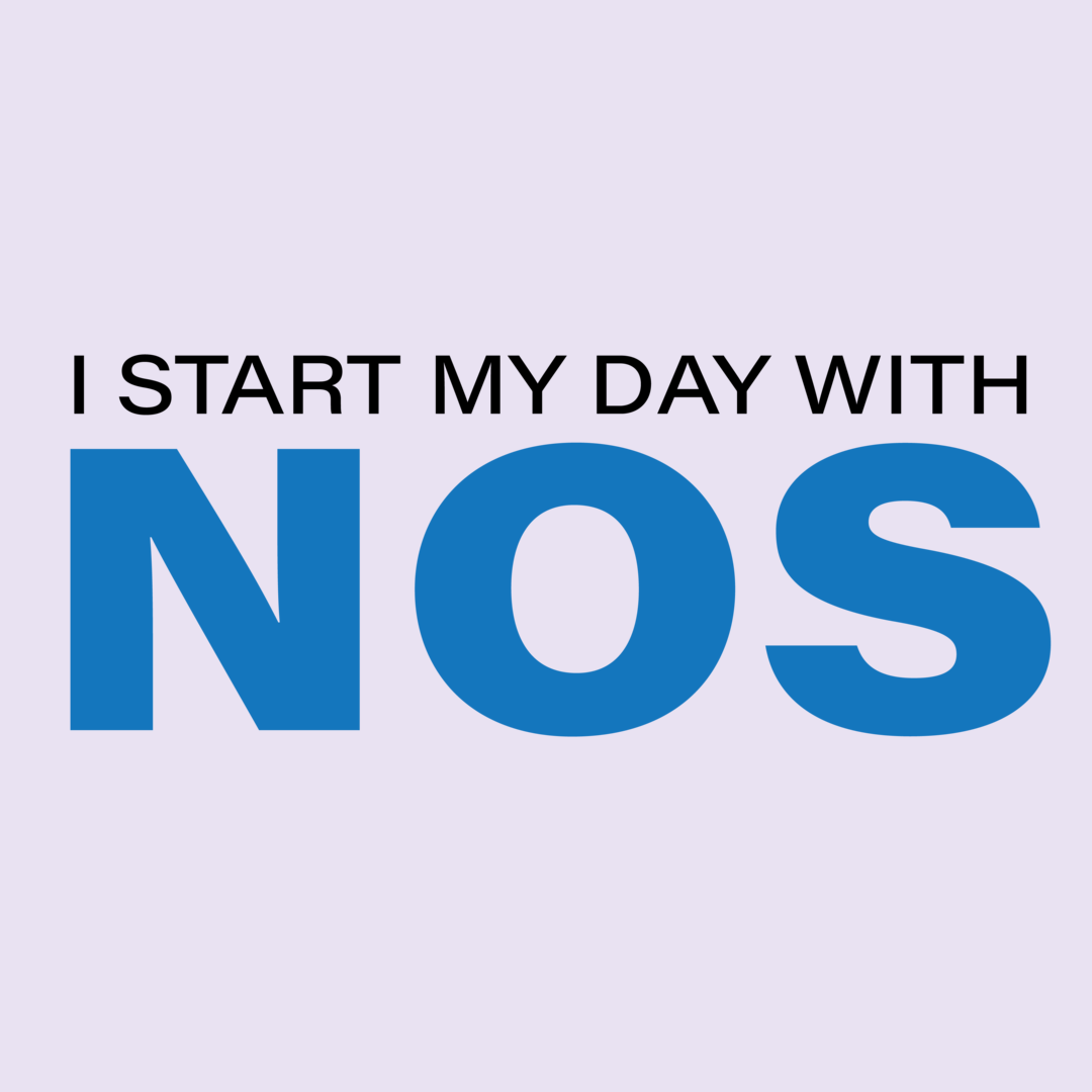 I start my day with NOS