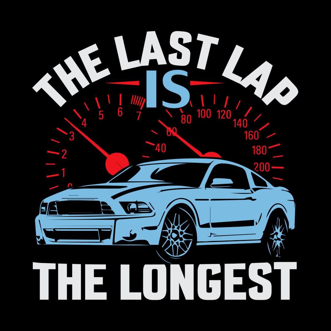 The Last Lap Is The Longest